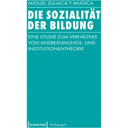 Die Sozialität der Bildung, Fachbücher von Miguel Zulaica y Mugica