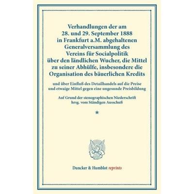 Verhandlungen der am 28. und 29. September 1888 in Frankfurt a.M. abgehaltenen Generalversammlung des Vereins für Socialpolitik über den ländlichen