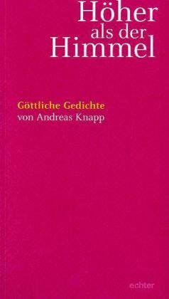 Andreas Knapp - Höher als der Himmel: Göttliche Gedichte - Preis vom 10.10.2026 11:48:34 h
