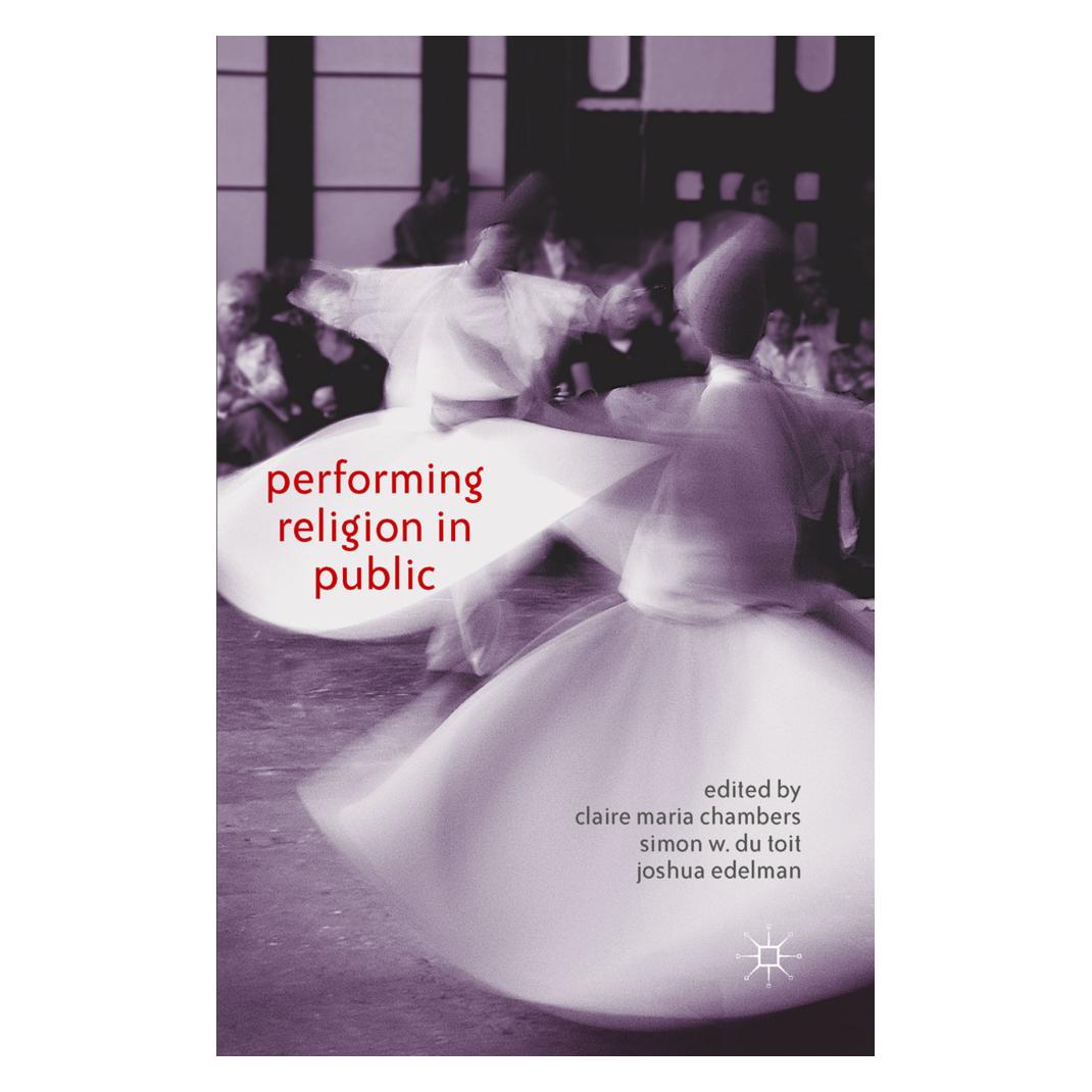 Springer Performing Religion in Public (Englisch, Softcover, C, C. Chambers, Chambers, du Toit, J. Edelman, S, S. du Toit) (55822120)