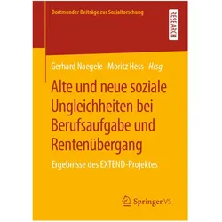 Alte und neue soziale Ungleichheiten bei Berufsaufgabe und Rentenübergang, Fachbücher von Gerhard Naegele, Moritz Hess