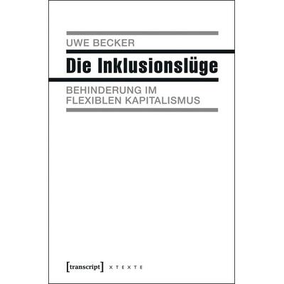 Die Inklusionslüge, Taschenbuch von Uwe Becker, Transcript, 978-3-8376-3056-5