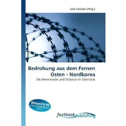 Bedrohung aus dem Fernen Osten - Nordkorea, Fachbücher