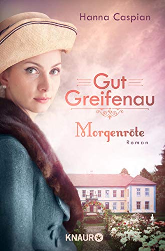 Hanna Caspian - Gut Greifenau - Morgenröte: Roman (Die Gut-Greifenau-Reihe, Band 3) - Preis vom 10.10.2026 11:48:34 h