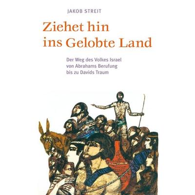 Ziehet hin ins gelobte Land, Paperback von Jakob Streit, Freies Geistesleben, 978-3-7725-2086-0