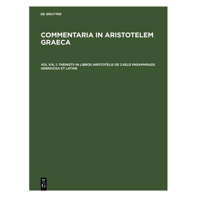 De Gruyter Themistii in libros Aristotelis De cael (Hebräisch, Latein, Hardcover) (67793666)