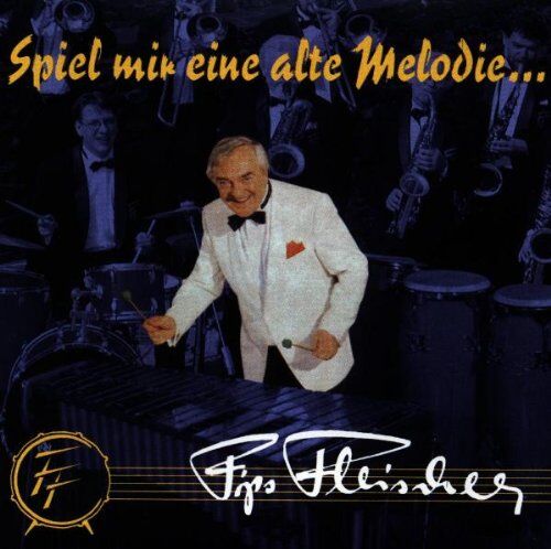 Fleischer, Fips Orchester - Spiel Mir Eine Alte Melodie - Preis vom 18.10.2026 19:22:15 h