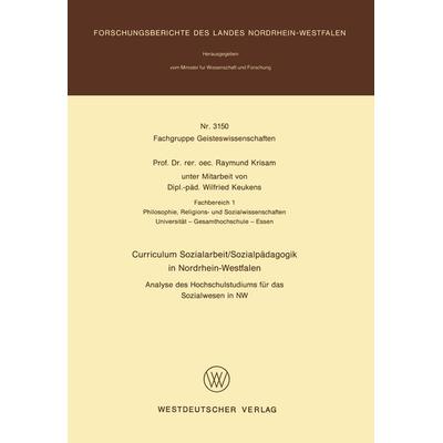 Curriculum Sozialarbeit/Sozialpädagogik in Nordrhein-Westfalen, Taschenbuch von Raymund Krisam, VS Verlag für Sozialwissenschaften, 978-3-531-03150-7