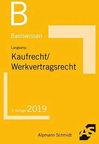 Tobias Langkamp (geb. Wirtz) - Basiswissen Kaufrecht/Werkvertragsrecht - Preis vom 13.10.2026 11:25:28 h