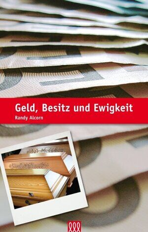 Randy Alcorn - Geld, Besitz und Ewigkeit - Preis vom 09.10.2026 07:28:09 h