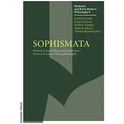 Sophismata, Fachbücher von Clarisse Reynard, Leone Gazziero, Frédéric Goubier, Alain de Libera, Laurent Cesalli