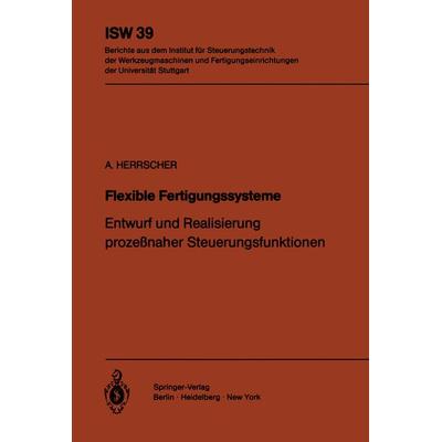 Flexible Fertigungssysteme, Taschenbuch von A. Herrscher, Springer Berlin, 978-3-540-11043-9