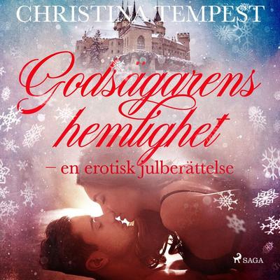 Godsägarens hemlighet - en erotisk julberättelse - Christina Tempest, Audio, 9788726329285