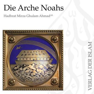 Die Arche Noahs - Hadhrat Mirza Ghulam Ahmad, Audio, 9783910651159
