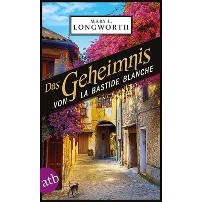 Das Geheimnis von La Bastide Blanche, Taschenbuch von Mary L. Longworth, Aufbau TB