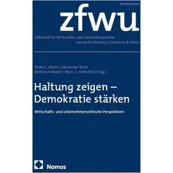 Haltung zeigen - Demokratie stärken, Fachbücher von Christian Neuhäuser, Bettina Hollstein, Marc C. Hübscher, Alexander Brink, Anika C. Albert