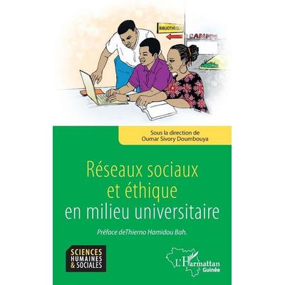 Réseaux sociaux et éthique en milieu universitaire, Taschenbuch von Oumar Sivory Doumbouya, Harmattan, 978-2-336-42772-0