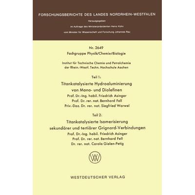 Teil 1: Titankatalysierte Hydroaluminierung von Mono- und Diolefinen. Teil 2: Titankatalysierte Isomerisierung sekundärer und tertiärer