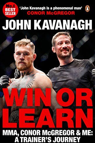John Kavanagh - Win or Learn: MMA, Conor McGregor and Me: A Trainer's Journey - Preis vom 05.10.2026 03:47:11 h