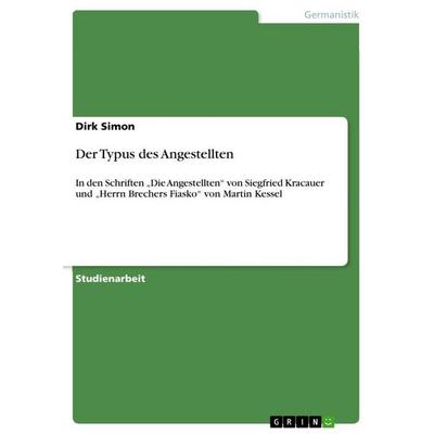 Der Typus des Angestellten, Taschenbuch von Dirk Simon, GRIN, 978-3-656-18952-7