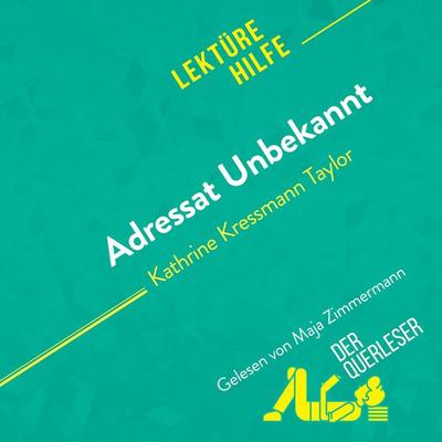 Adressat Unbekannt von Kathrine Kressmann Taylor (Lektürehilfe) - Sandrine Guihéneuf,Alexandre Randal,Miriam Traub, Audio, 9782808035118