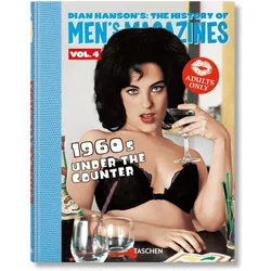 Dian Hanson’s: The History of Men’s Magazines. Vol. 4: 1960s Under the Counter, Fachbücher von Dian Hanson