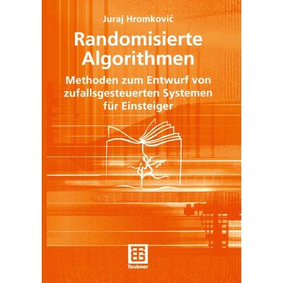Randomisierte Algorithmen, Taschenbuch von Juraj Hromkovic, Vieweg & Teubner, 978-3-519-00470-7