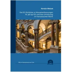 Die EG-Richtlinie zu Massenentlassungen RL 98/59/EG und ihre Umsetzung im französischen Recht, Fachbücher von Kerstin Wetzel