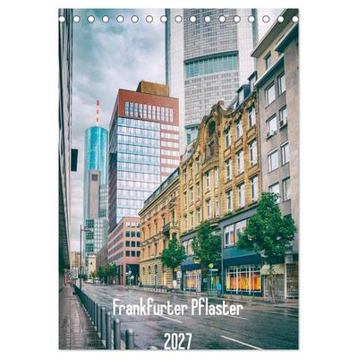 Frankfurter Pflaster (Tischkalender 2027 DIN A5 hoch), CALVENDO Monatskalender