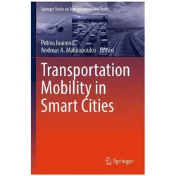 Transportation Mobility in Smart Cities, Fachbücher von Petros Ioannou, A Malikopoulos