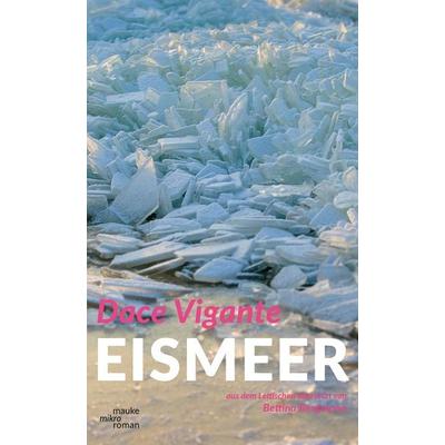 Eismeer, Gebundene Ausgabe von Dace Vīgante, Mauke, 978-3-948259-30-3