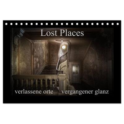 Lost Places - verlassene Orte vergangener Glanz (Tischkalender 2026 DIN A5 quer), CALVENDO Monatskalender
