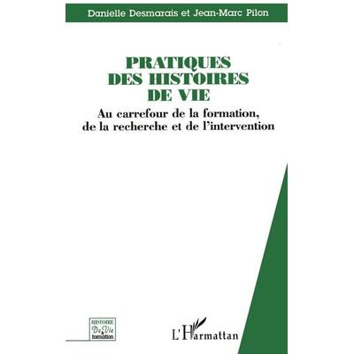 PRATIQUES DES HISTOIRES DE VIE, Taschenbuch von Jean-Marc Pilon,Danielle Desmarais, Harmattan, 978-2-7384-4621-3