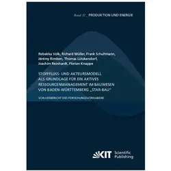 Stofffluss- und Akteursmodell als Grundlage für ein aktives Ressourcenmanagement im Bauwesen von Bad, Fachbücher von Richard Müller, Rebekka Volk, Frank Schultmann, Thomas Lützkendorf, Joachim Reinhardt, Florian Knappe, Jérémy Rimbon