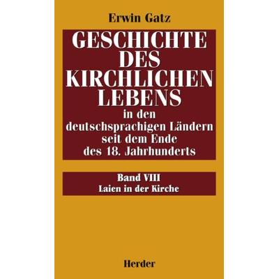 Laien in der Kirche, Gebundene Ausgabe von Erwin Gatz, Herder, 978-3-451-23676-1