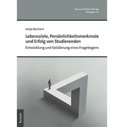 Lebensziele, Persönlichkeitsmerkmale und Erfolg von Studierenden, Fachbücher von Antje Reichert