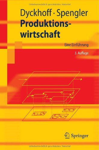 Harald Dyckhoff - Produktionswirtschaft: Eine Einführung (Springer-Lehrbuch) - Preis vom 09.10.2026 07:28:09 h