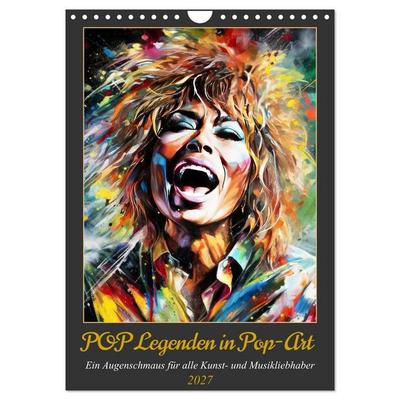 POP Legenden in Pop-Art (Wandkalender 2027 DIN A4 hoch), CALVENDO Monatskalender