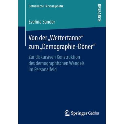 Von der „Wettertanne“ zum „Demographie-Döner“, Taschenbuch von Evelina Sander, Springer Fachmedien Wiesbaden GmbH, 978-3-658-12282-9