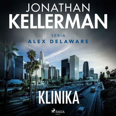Klinika - Jonathan Kellerman, Audio, 9788728541067