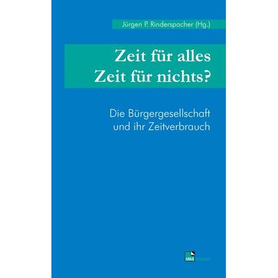 Zeit für alles - Zeit für nichts?, Taschenbuch von Jürgen P. Rinderspacher, SWI Bochum, 978-3-925895-83-8