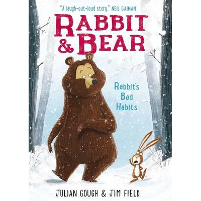 Rabbit and Bear 01: Rabbit's Bad Habits, Taschenbuch von Julian Gough, Hachette Children's Book, 978-1-4449-2168-7