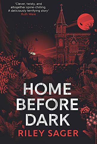 Riley Sager - Home Before Dark: 'Clever, twisty, spine-chilling' Ruth Ware - Preis vom 10.10.2026 11:48:34 h