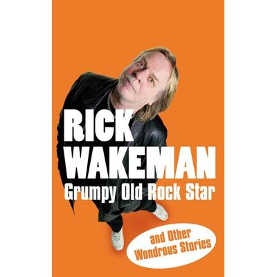 Grumpy Old Rock Star, Taschenbuch von Rick Wakeman, Preface Publishing, 978-1-84809-005-7