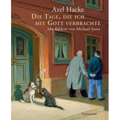 Die Tage, die ich mit Gott verbrachte, Gebundene Ausgabe von Axel Hacke, Kunstmann, A, 978-3-95614-118-8