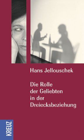 Hans Jellouschek - Die Rolle der Geliebten in der Dreiecksbeziehung - Preis vom 09.10.2026 07:28:09 h