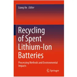 Recycling of Spent Lithium-Ion Batteries, Fachbücher von Liang An