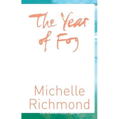 The Year of Fog, Taschenbuch von Michelle Richmond, Vermilion, 978-0-09-192892-6