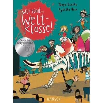 Wir sind (die) Weltklasse, Gebundene Ausgabe von Tanya Lieske, Carl Hanser