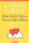John Gray - Mars liebt Venus. Venus liebt Mars.: Wege zur erfüllten Partnerschaft - Erfahrungen aus der Praxis - Preis vom 09.10.2026 07:28:09 h